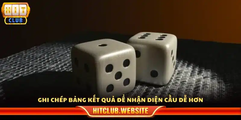 Mẹo soi cầu tài xỉu ghi lại kết quả